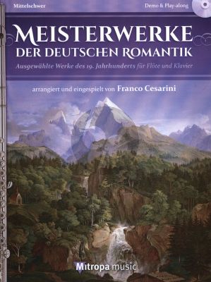 Meisterwerke der Deutschen Romantik Flote und Klavier Bk-Cd (arr. Franco Cesarini)