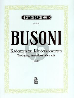 Busoni Cadenzas for W. A. Mozart's Piano Concertos Piano solo Vol.3 (KV 482 - KV 488 - KV 491 KV 503)