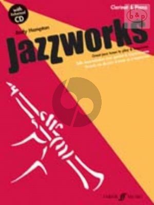 Jazzworks (Great Jazz Tunes to Play & Improvise (Clar.(Bb)-Piano)