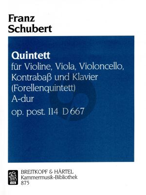 Schubert Quintett A-dur D.667 (Op.Posth.114) (Forellen) Vi-Va-Vc-Kb und Klavier Partitur und Stimmen