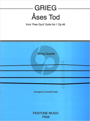 Grieg Ases Tod (from Peer Gynt Suite Op.46 No.1) (arr. for String Quartet by Donald Fraser (Score/Parts)