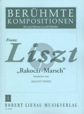Liswzt Rakoczi Marsch 2 Klaviere 8 Hande (Bearbeitet von August Horn)