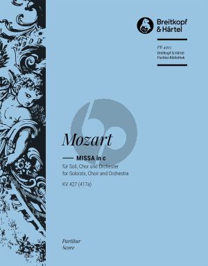 Mozart Messe in c moll KV 427 Partitur (Soli, Chor, Orchester und Orgel)