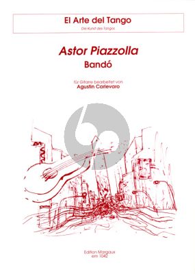 Piazzolla Bando for Guitar (arr. Agustin Carlevaro)