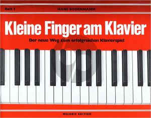 Bodenmann Kleine Finger am Klavier Vol.1 (Der neue Weg zum erfolgreichen Klavierspiel)