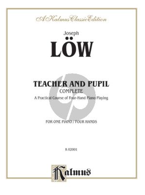 Low Teacher and Pupil (Complete) (A Practical Course of Four-Hand Piano Playing)