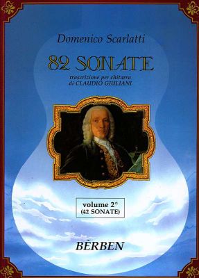 Scarlatti 82 Sonatas Vol.2 No. 41 - 82 Guitar (transcr. Claudio Giuliani)