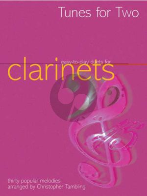 Album Tunes for Two Easy to Play Duets for 2 Clarinets (Arranged by Christopher Tambling)
