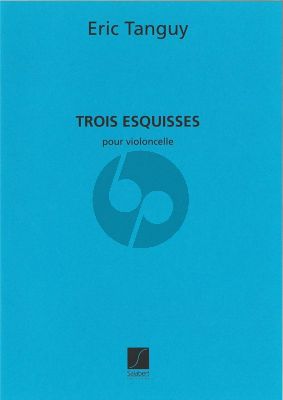 Tanguy 3 Esquisses pour Violoncelle seule