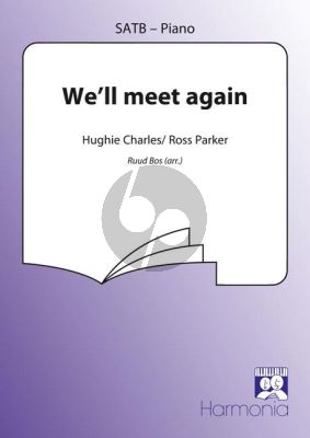 Hughie-Parker We'll meet again SATB-Piano (transcr. Ruud Bos)