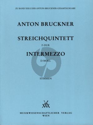 Bruckner Streichquintett F-dur mit Intermezzo d-moll (WAB 112 / WAB 113) Stimmen (ed. Gerold W. Gruber)