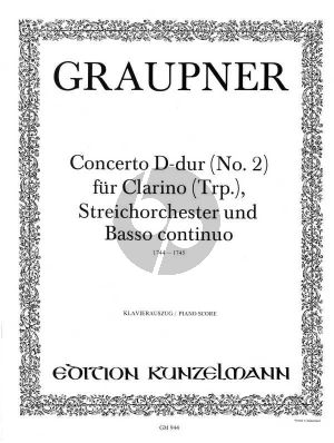 Graupner Konzert No.2 D-Dur fur Clarino [Trompete] Streicher und Bc Ausgabe fur Clarino [Trompete] und Klavierr (Herausgeber Arnold Mehl)