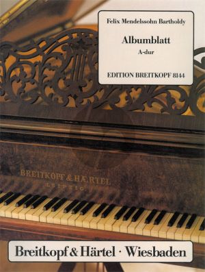 Mendelssohn Albumblatt A-dur MWV U 75 Klavier (fur Ottilie von Goethe, 1830) (Joachim Draheim)