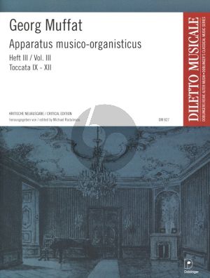 Muffat Apparatus Musico-Organisticus Vol.3 Toccata IX-XII (Critical Edition M. Radulescu)