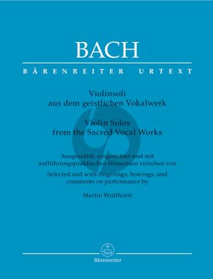 Bach Violinsoli aus dem geistlichen Vokalwerk Kantaten-Messen-Passionen und Oratorien (Barenreiter-Urtext)