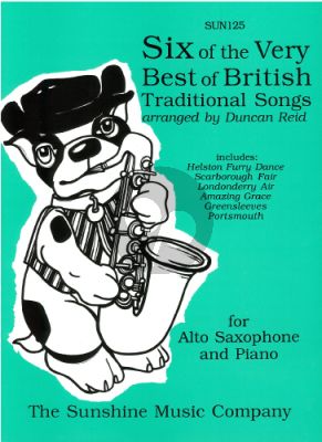 6 of the very best of British Traditional Songs for Alto or Baritone Saxophone and Piano (arr. Duncan Reid)
