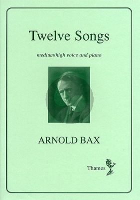 Bax 12 Songs (Medium-High Voice) (1916-1926)