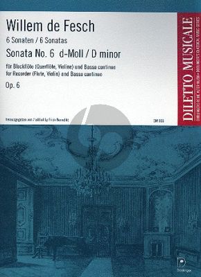 Fesch 6 Sonaten Op. 6 No. 6 d-moll Altblockflöte und Bc (Erich Benedikt)