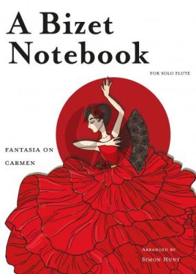 A Bizet Notebook - a Fantasia on Carmen Flute solo (arr. Simon Hunt)