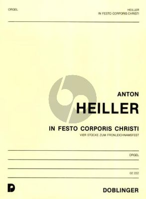 Heiller In Festo Corporis Christi Orgel (4 Stucke)