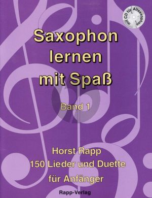 Rapp Saxophon lernen mit Spass Vol.1 (Buch-Cd) (150 Lieder und Duette fur Anfanger)