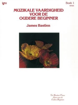 Bastien Muzikale Vaardigheid voor de oudere Beginner Vol.1