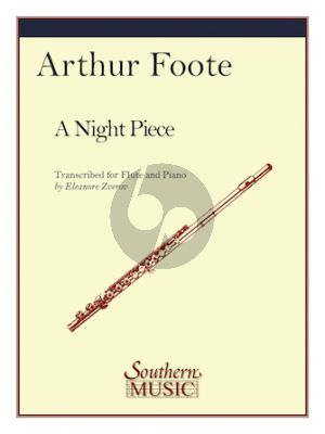 Foote A Night Piece for Flute and Piano (Transcribed by Eleanor Zverov)