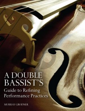 Grodner Double Bassist's Guide to Refining Performance Practices