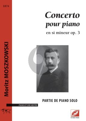Moszkowski Concerto Op.3 si-mineur Piano et Orchestre (partie de piano solo)