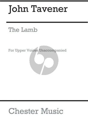 Tavener The Lamb for Upper Voices for SSAA and Piano (arranged by Barry Rose)