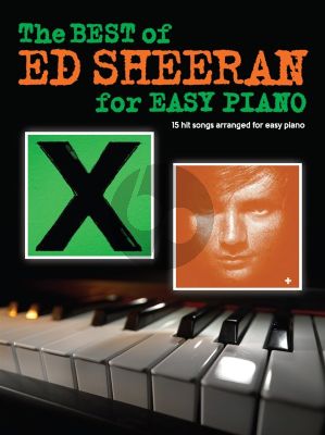 The Best Of Ed Sheeran For Easy Piano