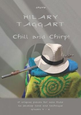Taggart Chill and Chirp! (17 Pieces for Solo Flute)