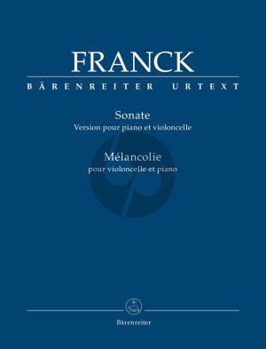 Franck  Sonata (version for Piano and Violoncello) / Mélancolie Violoncello and Piano