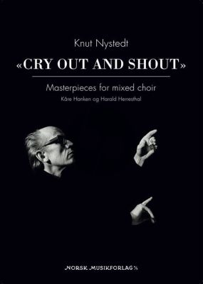 Nystedt Cry out and shout (22 Masterpieces for Mixed Voices)