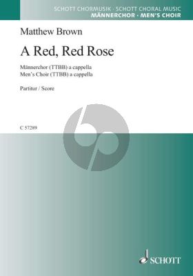 Brown A Red, Red Rose TTBB (Poem by Robert Burns)