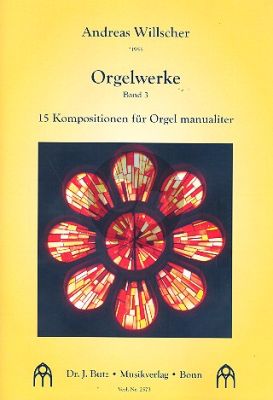 Willscher Orgelwerke Vol.3 15 Kompositionen Orgel Manualiter