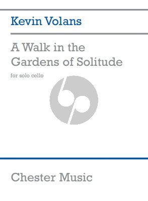Volans A Walk in the Gardens of Solitude Cello Solo