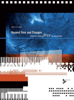 Crook Beyond Time And Changes - A Musician's Guide to Free Jazz Improvisation Book with Cd