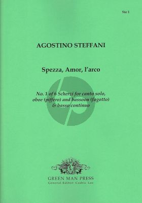 Spezza, Amor, l'arco Canto solo (Soprano, d'-a'')-Oboe (piffero)-Bassoon (fagotto)-Bc