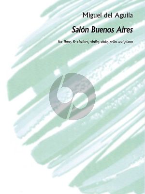 Aguila Salón Buenos Aires Op.84 Flute-Clarinet-Violin-Viola-Violonc.-Piano