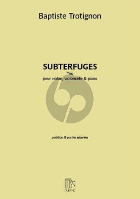 Trotignon Subterfuges Violin-Violoncello-Piano (Score/Parts)