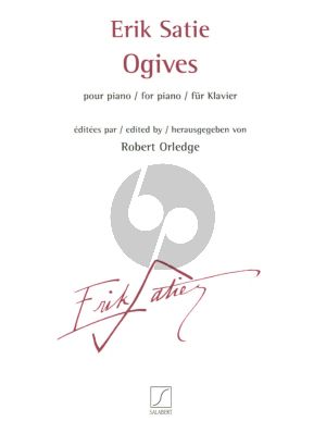 Satie Ogives pour Piano (ed. Robert Orledge)
