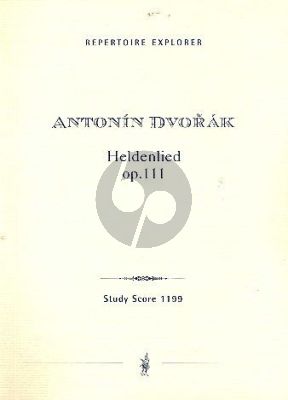 Dvorak Heldenlied (A Hero’s Song). Symphonic Poem Op. 111