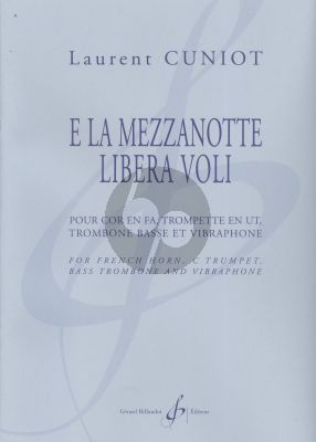 Cuniot E la Mezzanotte Libera Voli Horn[F]-Trumpet[C]-Bass Trombone with Vibraphone