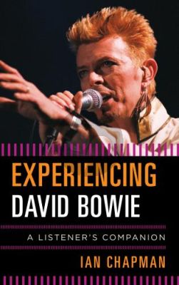 Chapman Experiencing David Bowie (A Listener's Companion)