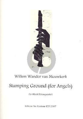 Nieuwkerk Stamping Ground (for Angels) 4 Recorders (SATB)
