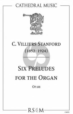 Stanford 6 Preludes Op.88 for the Organ