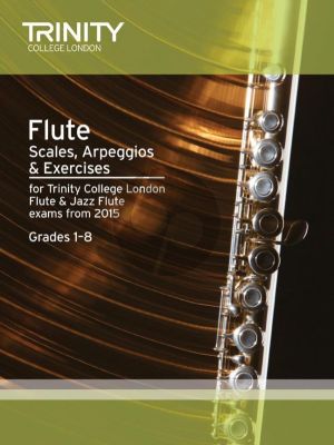 Flute & Jazz Flute Scales & Arpeggios Grades 1-8 for 2015