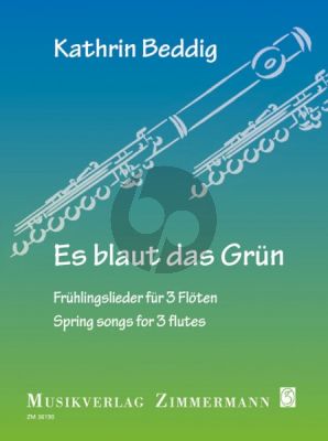 Beddig Es blaut das Grün - Frühlingslieder für 3 Flöten