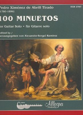 Ximénez de Abrill Tirado 100 Minuetos Guitar (edited by Alexander Serge Ramirez)